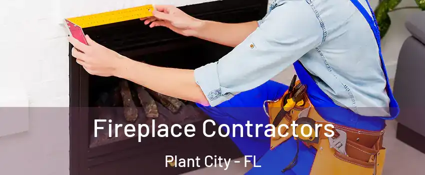  Fireplace Contractors Plant City - FL