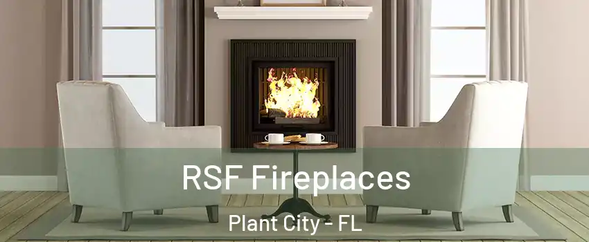  RSF Fireplaces Plant City - FL
